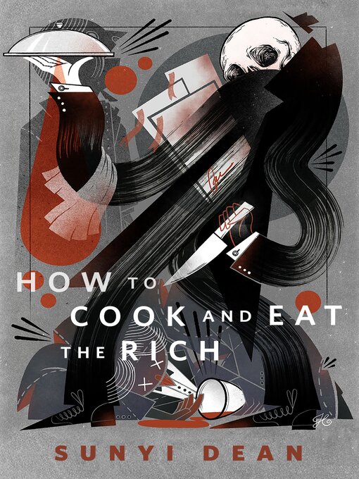 Title details for How to Cook and Eat the Rich by Sunyi Dean - Wait list